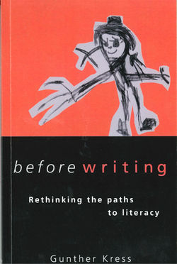 Before writing Rethinking the paths to literacy by Kress.jpg