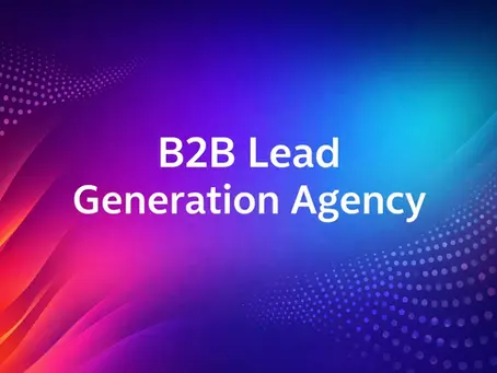 Best B2B Lead Generation Agency in Dubai
