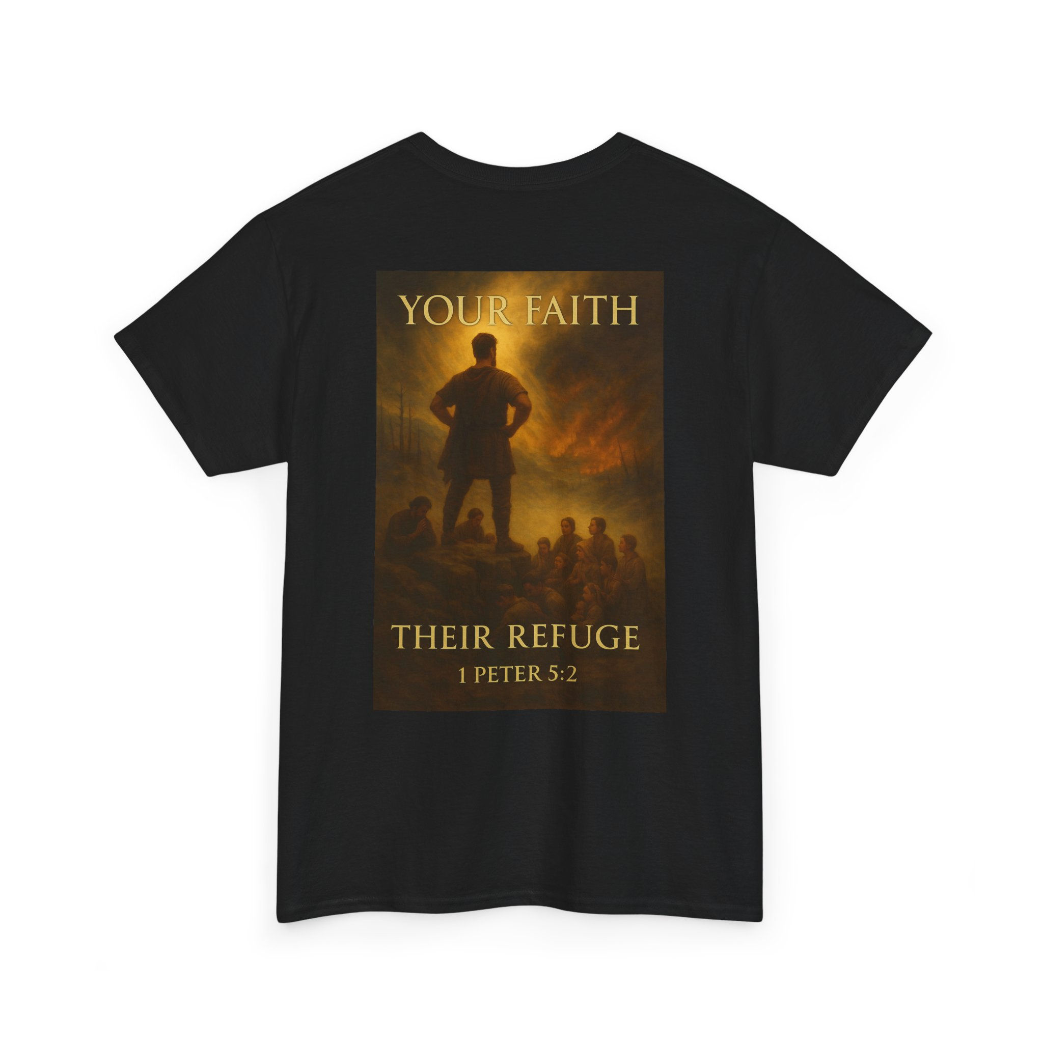 Your Faith - Their Refuge Mens' Faith Protector - 1 Peter 5:2 Bible Verse Shirt