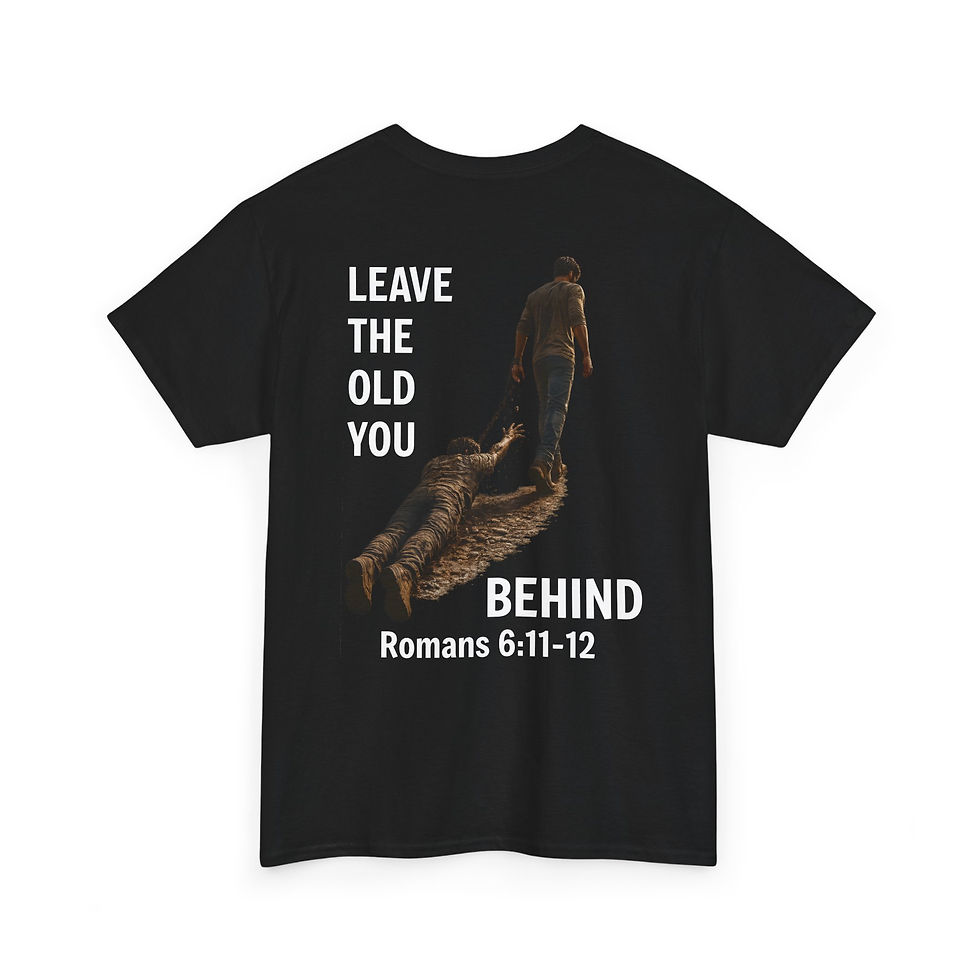 Thumbnail: Christian Faith T-Shirt — "Leave the Old You Behind" Romans 6:11-12 Tee