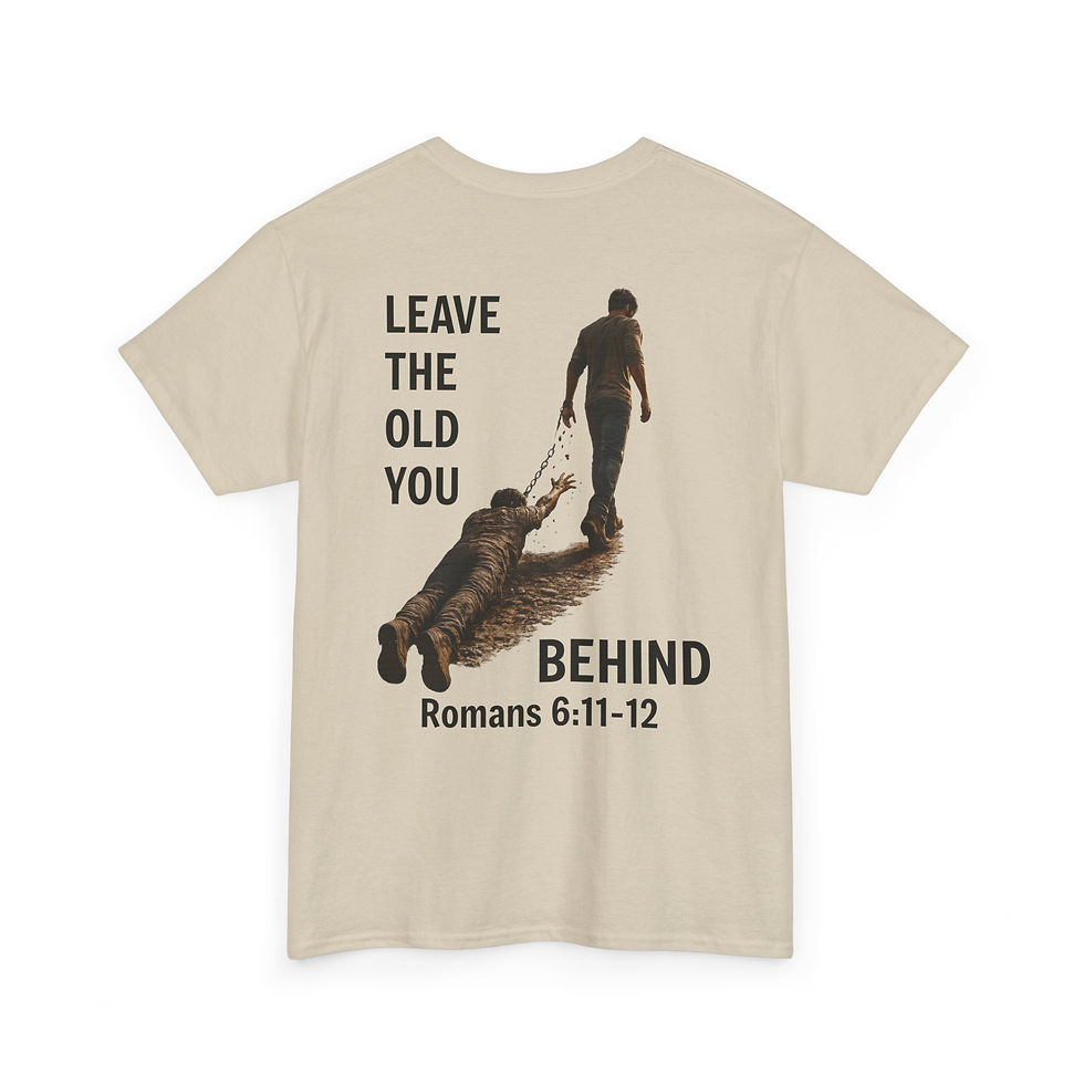 Thumbnail: Christian Faith T-Shirt — "Leave the Old You Behind" Romans 6:11-12 Tee