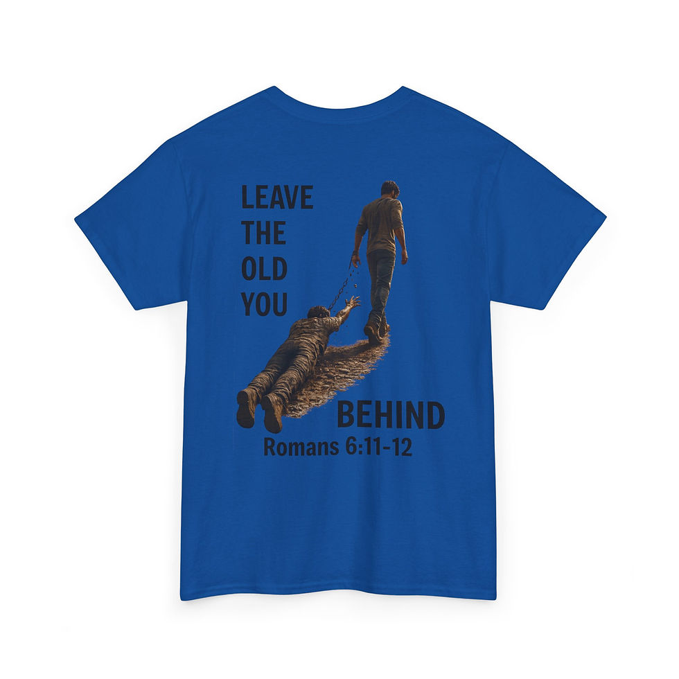 Thumbnail: Christian Faith T-Shirt — "Leave the Old You Behind" Romans 6:11-12 Tee