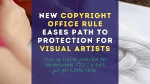 New Copyright Office Rule Eases Path to Protection for Visual Artists