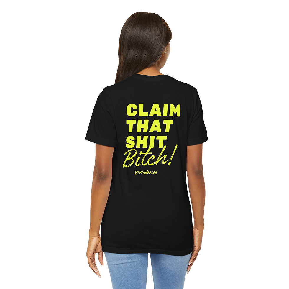 Thumbnail:  Claim That Shit, Bitch!™ — Pride Tee