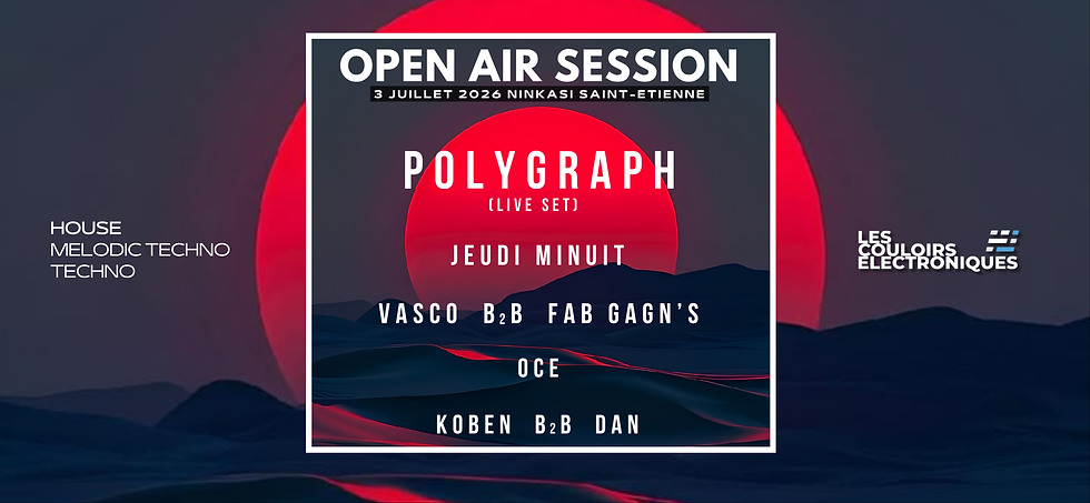 "OPEN AIR SESSION" NINKASI w/ POLYGRAPH, Jeudi Minuit, Oce, Koben, Vasco, Fab Gagn's
