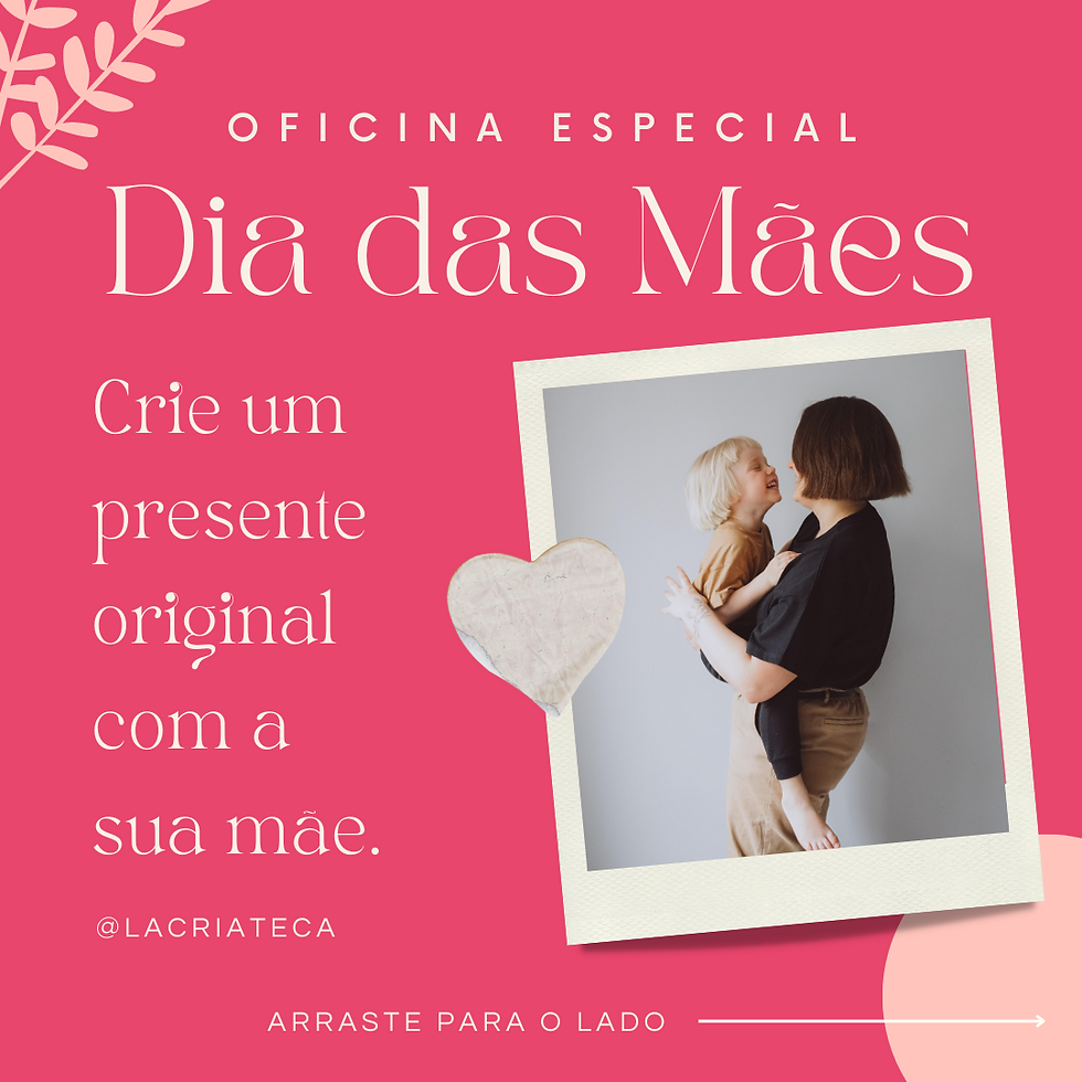Oficina Especial de Dia das Mães