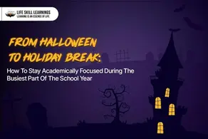 From Halloween to Holiday Break: How to Stay Academically Focused During the Busiest Part of the School Year