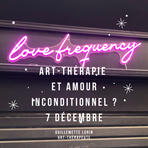 Art-thérapie et amour inconditionnel ?