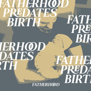 Fatherhood Predates Birth