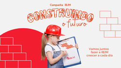CAMPANHA CONSTRUINDO O FUTURO