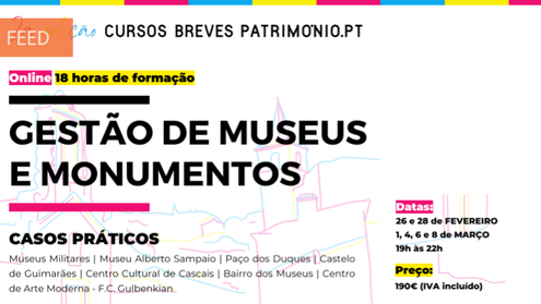 Uma nova edição do Curso Breve de Gestão de Museus e Monumentos!
