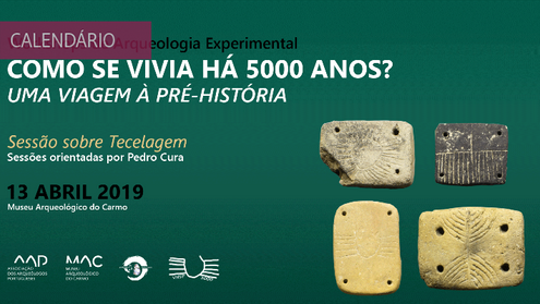 3º Workshop "Como se vivia há 5000 anos? - Uma viagem à Pré-História. Tecelagem"