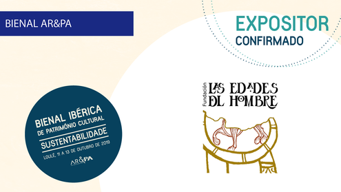 Fundação Las Edades del Hombre [Expositores Bienal AR&PA 2019]