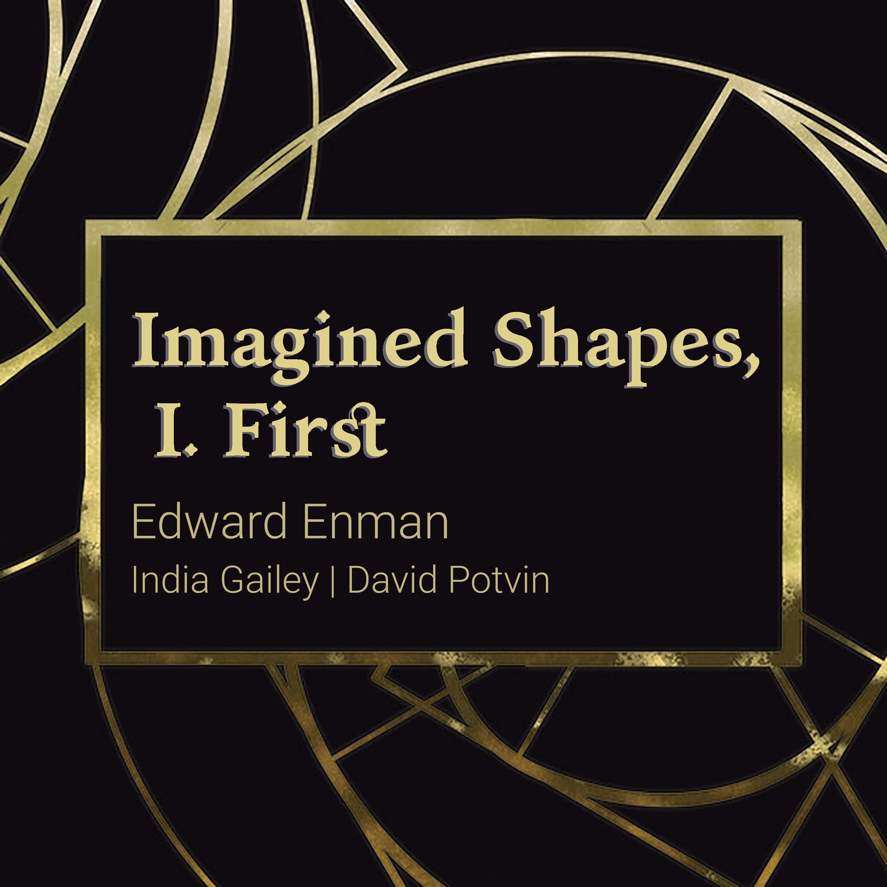 Imagined Shapes, I. First (2022) - Edward Enman (Single) [Download]
