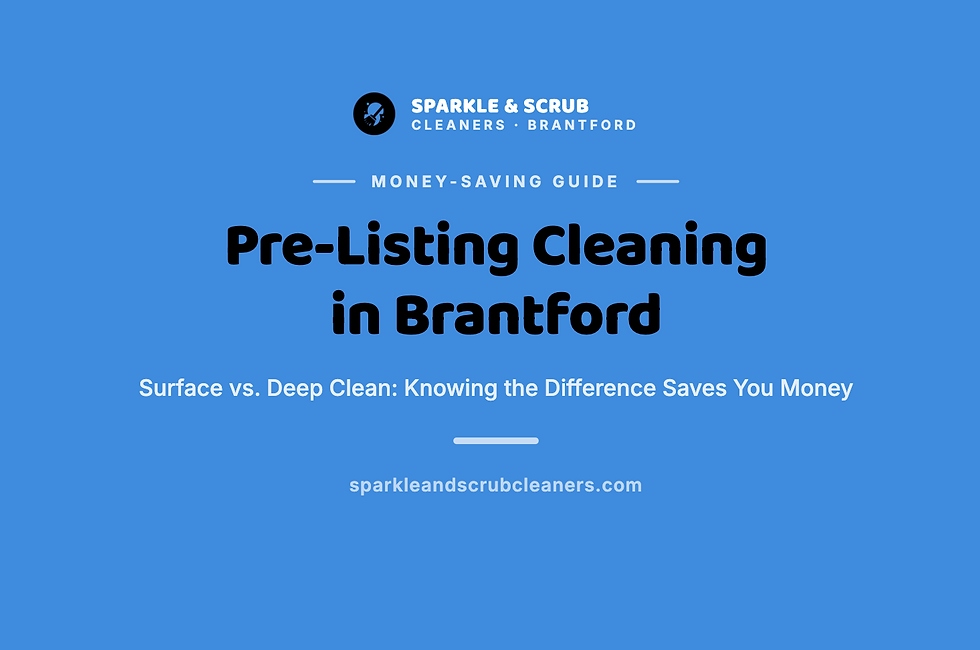 Pre-listing cleaning for Brantford homes going to market
