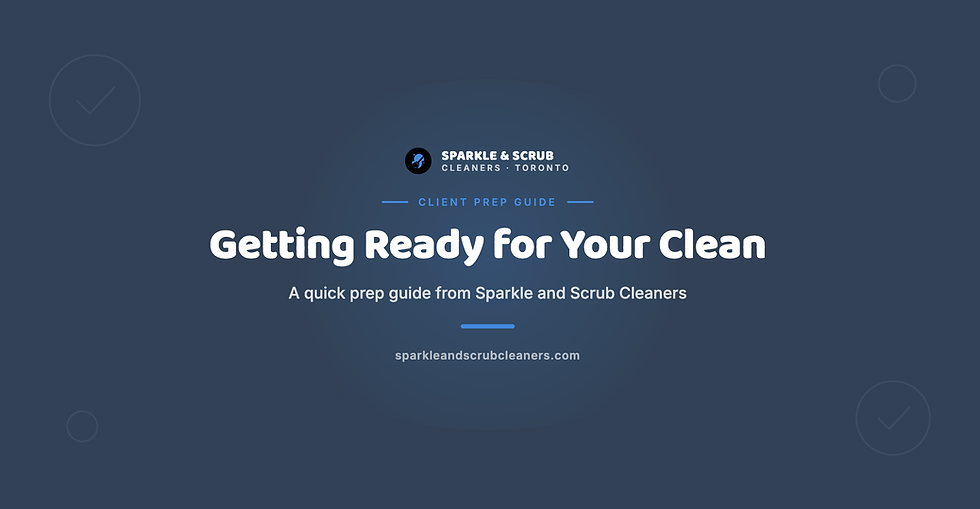 Getting Ready for Your Clean