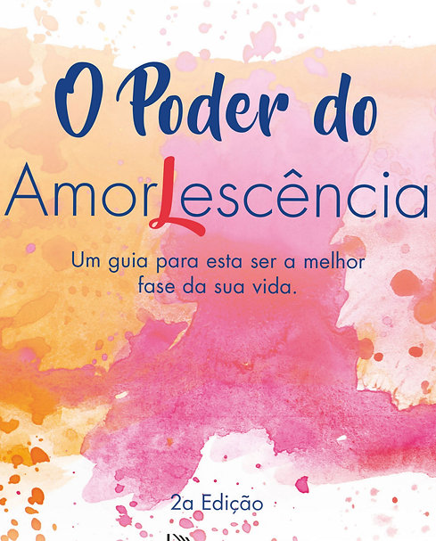 O poder da Amorlescência