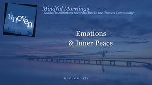 emotions & inner peace | guided meditation | uneven 80