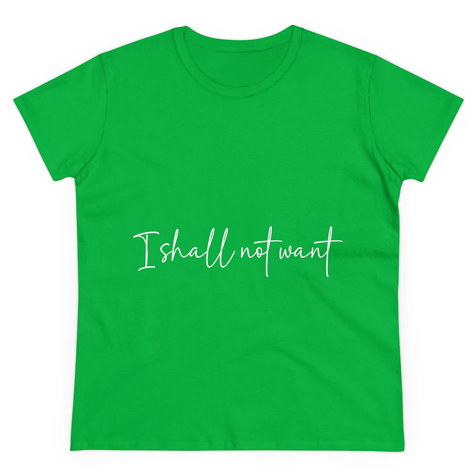 Thumbnail: Inspirational Quote Women's Midweight Cotton Tee - "I Shall Not Want"