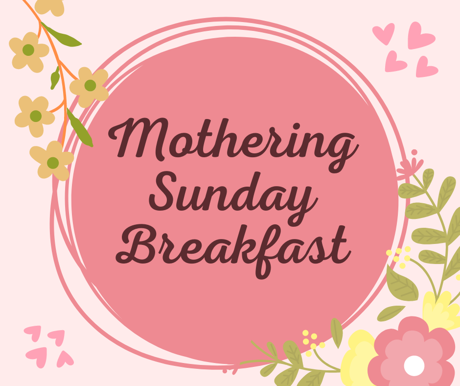 Mothering Sunday Breakfast
