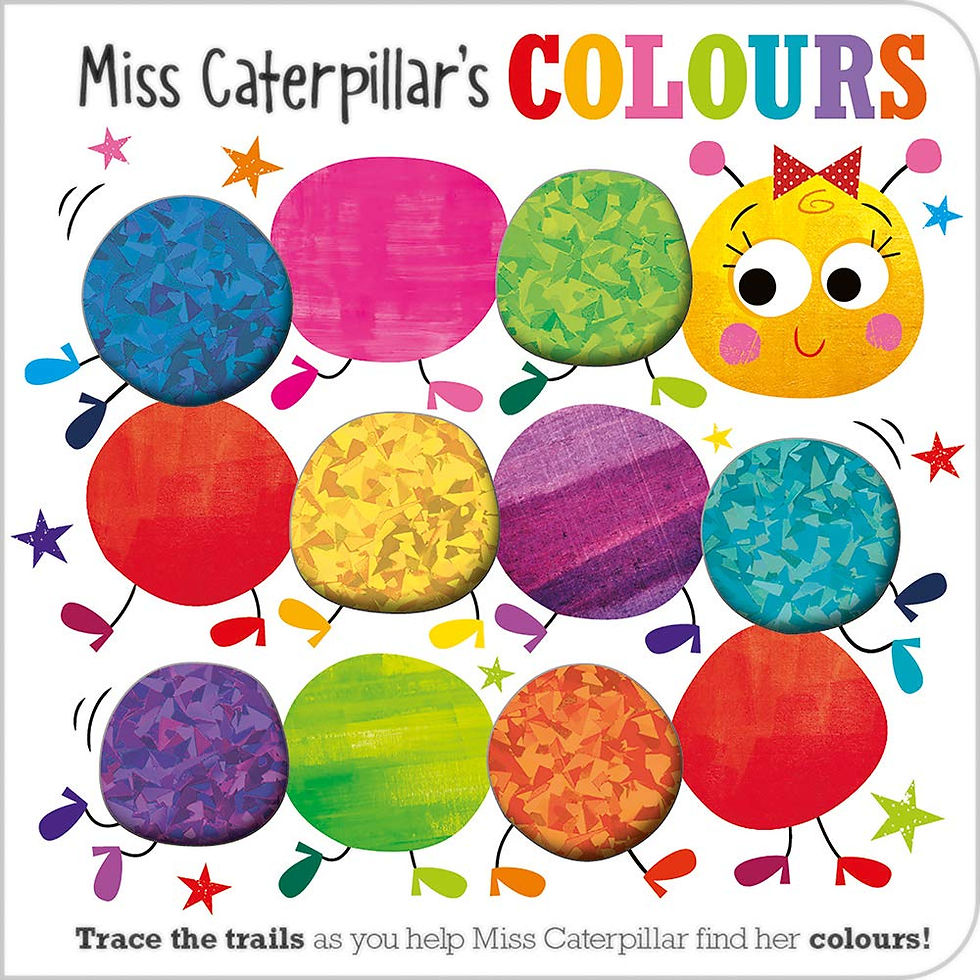 Miss Caterpillar's Colors Illustrated By: Stuart Lynch