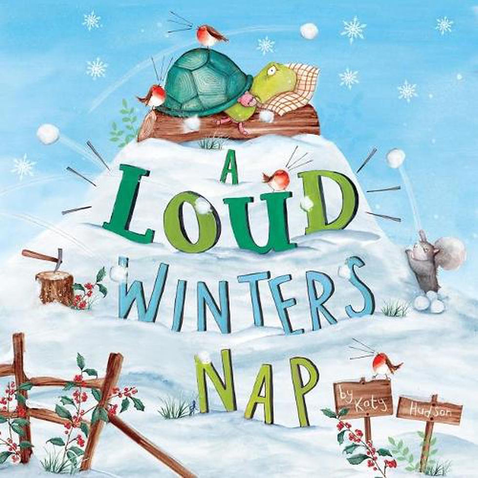 A Loud Winter's Nap By: Katy Hudson Publisher: Capstone Young Readers (2017)