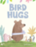 Bird Hugs  By: Ged Adamson  Publisher: Two Lions (2020)