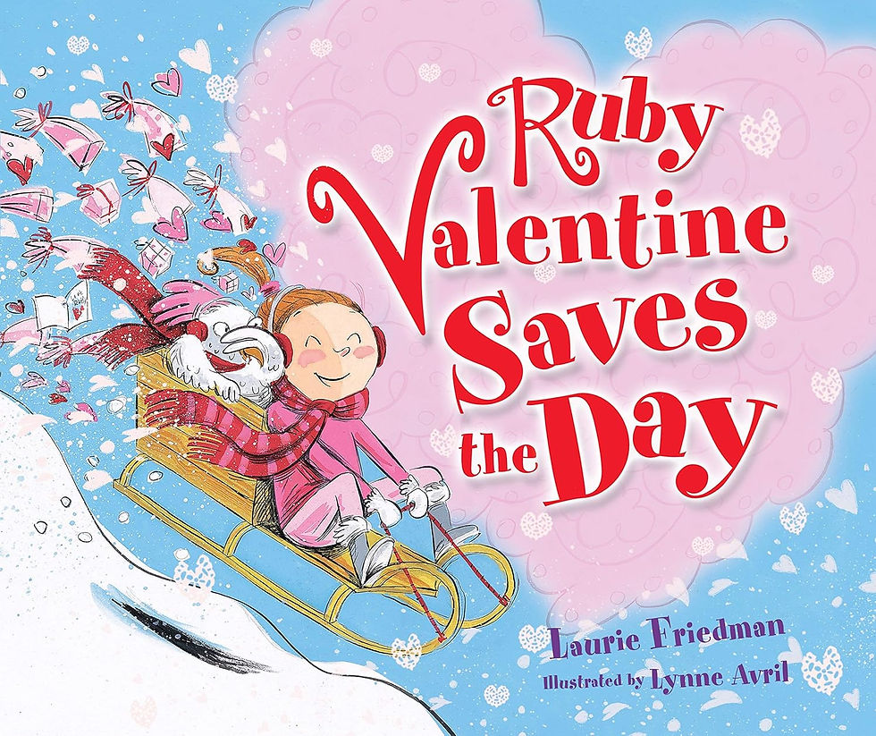 Ruby Valentine Saves the Day
Written By: Laurie Friedman
Illustrated By: Lynne Avril
Publisher: Carolrhoda Books (2010)