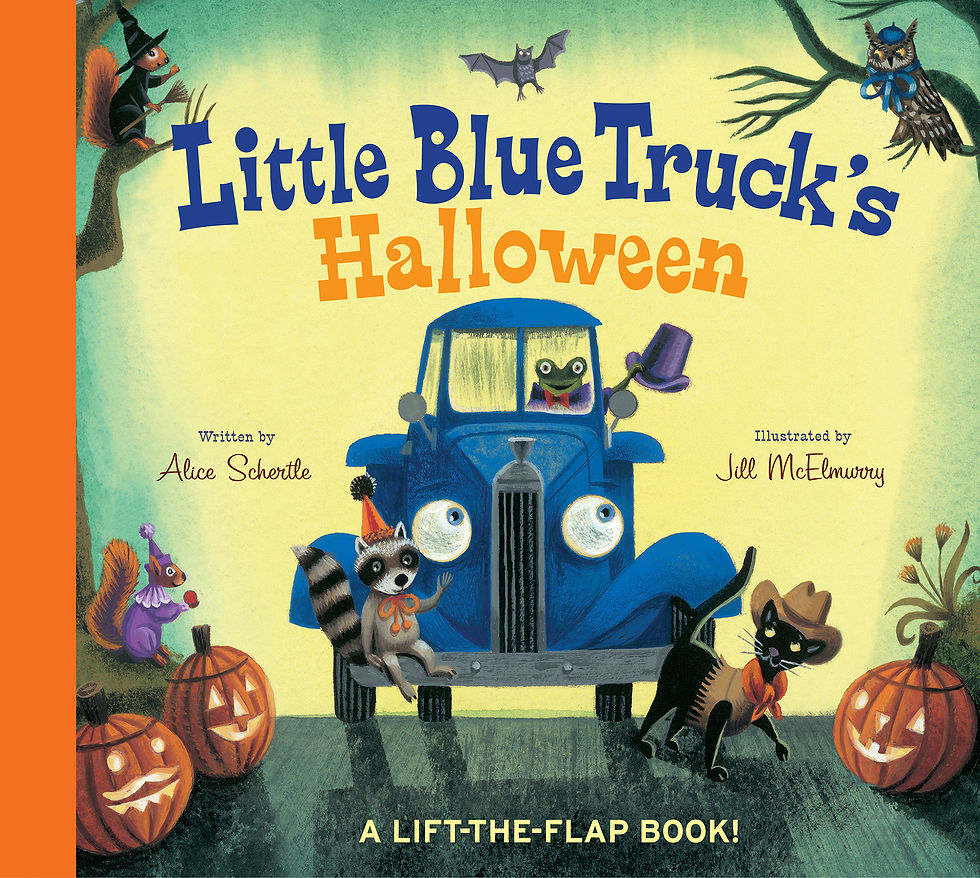 Little Blue Truck's Halloween Written By: Alice Schertle Illustrated By: Jill McElmurry Publisher: Houghton Mifflin Harcourt (2016)