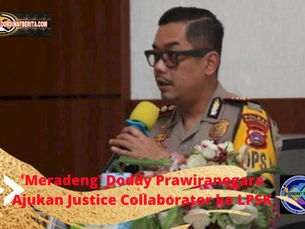 'Meradang' AKBP Doddy Prawiranegara Ajukan Justice Collaborator ke LPSK