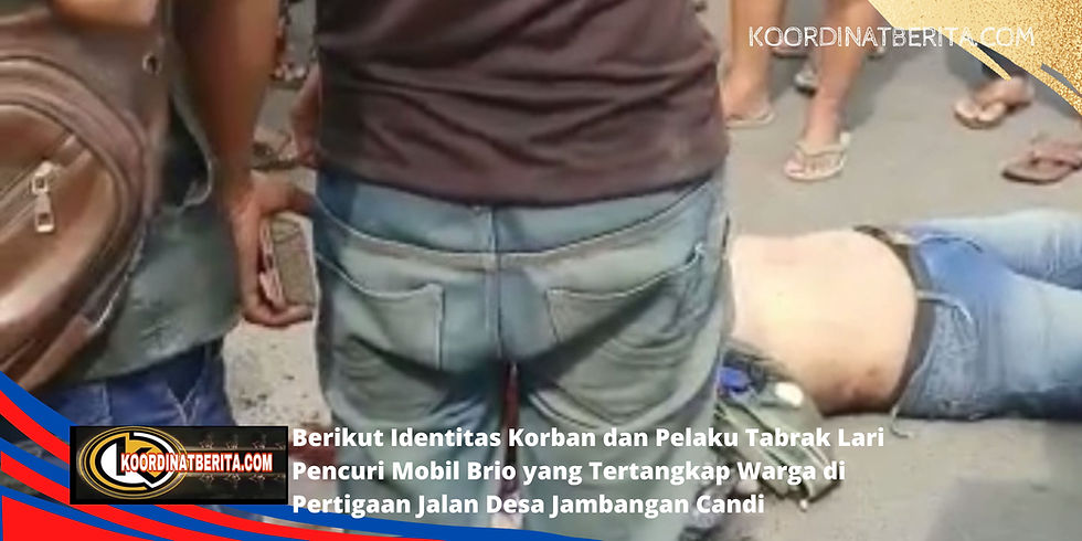 https://www.koordinatberita.com/single-post/identitas-korban-dan-pelaku-tabrak-lari-pencuri-mobil-brio-yang-tertangkap-warga-di-pertigaan