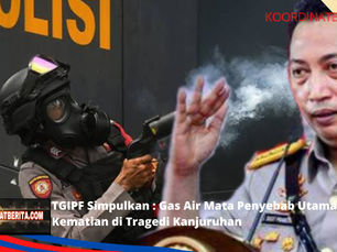TGIPF Simpulkan : Gas Air Mata Penyebab Utama Kematian di Tragedi Kanjuruhan