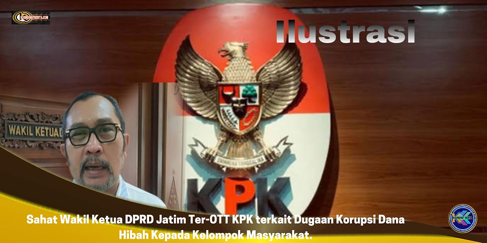 "Benar, pada hari Rabu tanggal 14 Desember 2022 jam 20.24 WIB, KPK melakukan tangkap tangan dugaan korupsi terkait dengan dana hibah ke kelompok masyarakat. Dalam giat tangkap tangan tersebut, terdapat Wakil Ketua DPRD Jatim STS dan beberapa orang pihak lain," kata Ketua KPK Firli Bahuri kepada wartawan, Kamis (15/12/2022).
https://www.koordinatberita.com/single-post/sahat-wakil-ketua-dprd-jatim-ter-ott-kpk-terkait-dugaan-korupsi-dana-hibah-kelompok-masyarakat