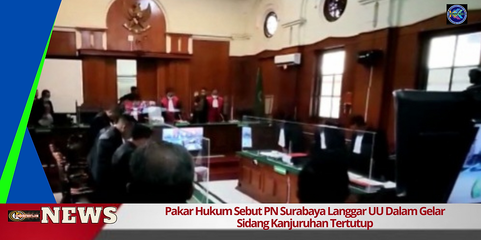 Dosen Hukum Universitas Narotama Surabaya ini menyebut PN Surabaya melanggar aturan karena menerapkan pembatasan pada sidang itu.