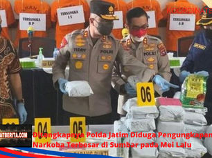 Ditangkapnya Kapolda Jatim Diduga Pengungkapan Kasus Narkoba Terbesar di Sumbar pada Mei Lalu