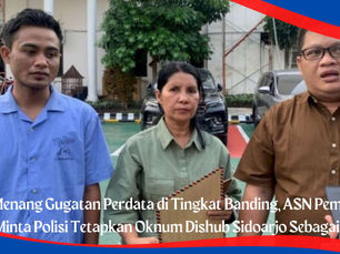 Menang Gugatan di Tingkat Banding, ASN Pemprov Jatim Minta Polisi Dishub Sidoarjo Sebagai Tersangka