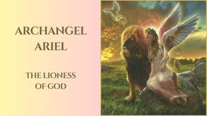 Archangel Ariel "The Lioness of God"