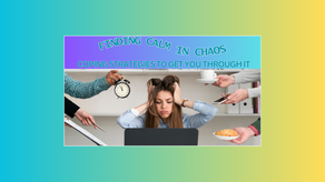Finding Calm In Chaos: Coping Strategies To Get You Through It