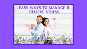 Easy Ways To Manage & Relieve Stress Through Strategies to Manage Stressful Situations