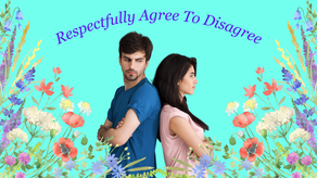 Respectfully Agree To Disagree
