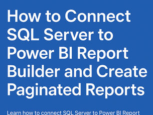 How to Connect SQL Server to Power BI Report Builder to Create Paginated Report 