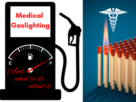 Medical Gaslighting & What To Do About It