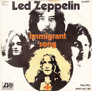 Immigrant Song by Led Zeppelin