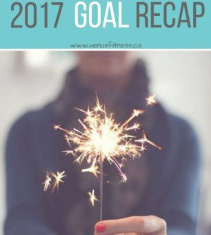 How Do I Want to Feel? 2017 Goals Recap