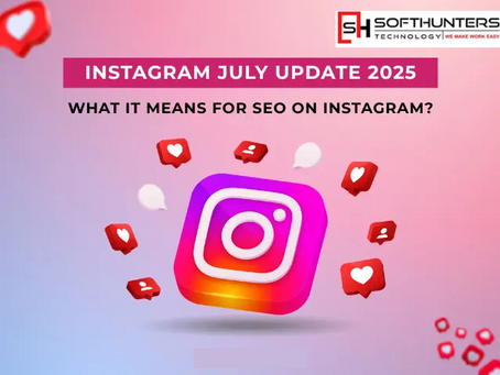 Instagram July Update 2025: What It Means for SEO on Instagram