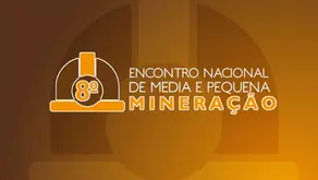 8º Encontro Nacional da Média e Pequena Mineração