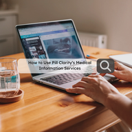 How to Use Pill Clarity's Medical Information Service!