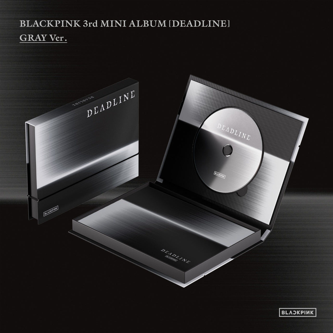 PRE-ORDER : BLACKPINK - Deadline (Gray Ver)