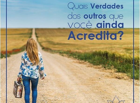 Quais verdades dos outros que você ainda acredita?
