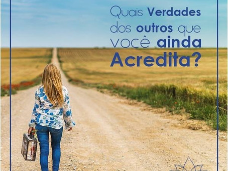 Quais verdades dos outros que você ainda acredita?